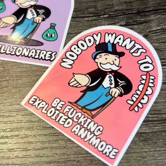 Nobody wants to work sticker
