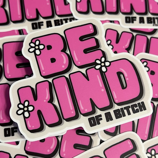 Be Kind! Sticker