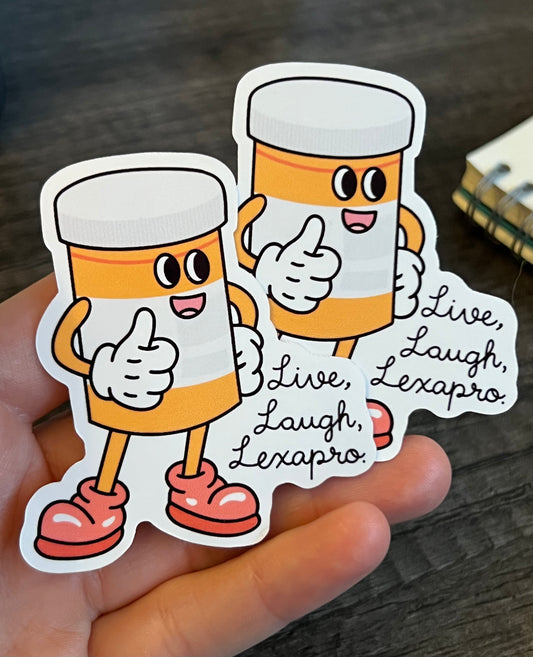 Live Laugh Lexapro Sticker